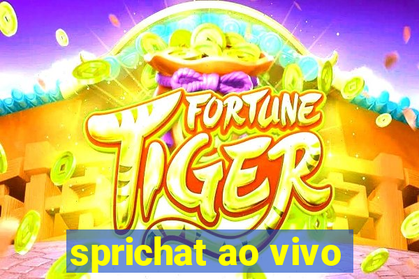 sprichat ao vivo